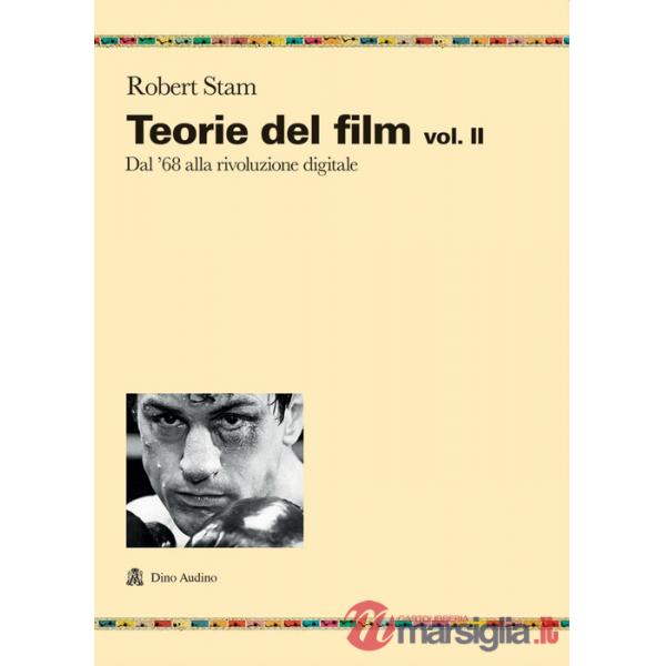 Teorie del film. Vol. 2: Dal '68 alla rivoluzione digitale