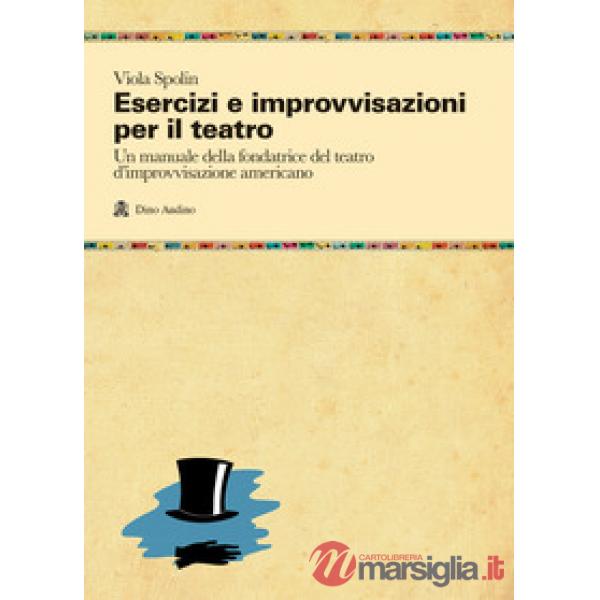 Esercizi e improvvisazioni per il teatro