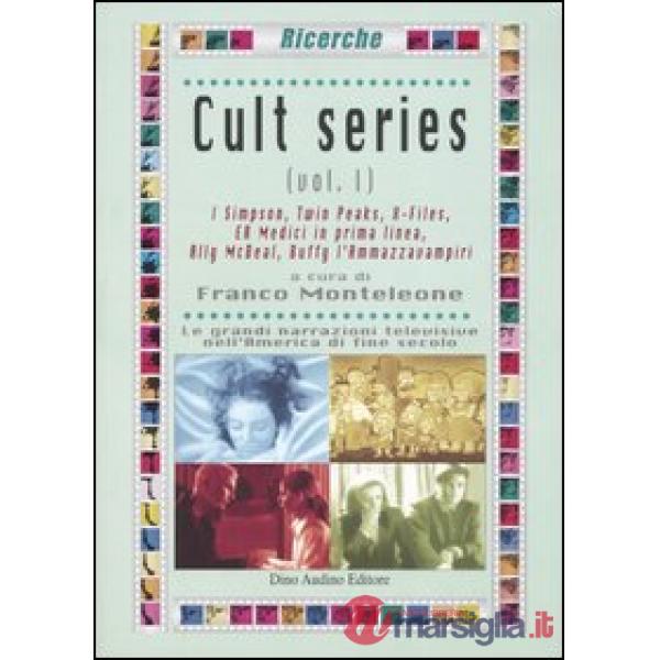 Cult series. Vol. 1: I Simpson-Twin Peaks-X-Files-ER Medici in prima linea-Ally 