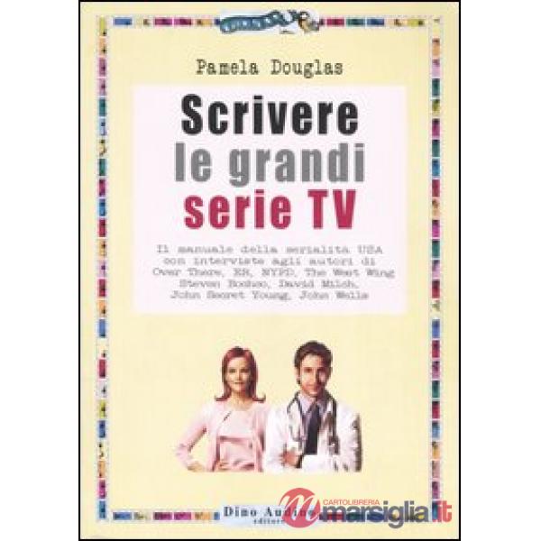 Scrivere le grandi serie Tv