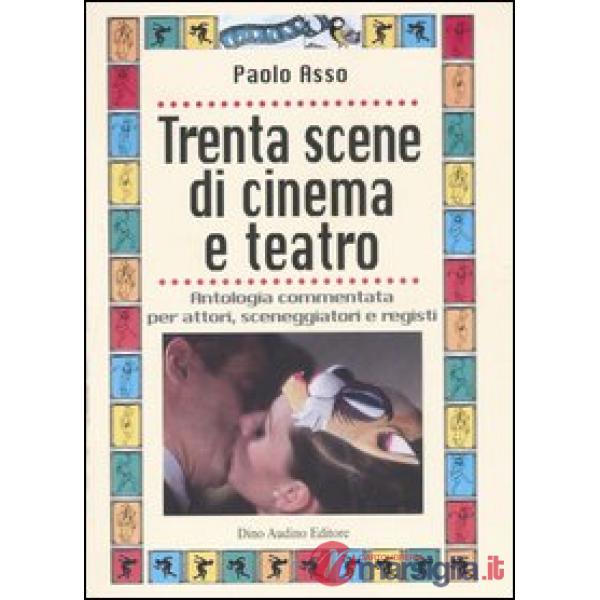 Trenta scene di cinema e teatro