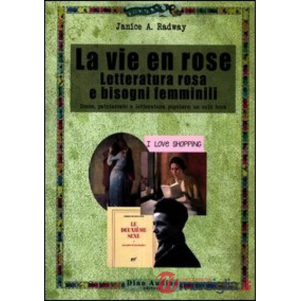 Vie en rose. Letteratura rosa e bisogni femminili (La)