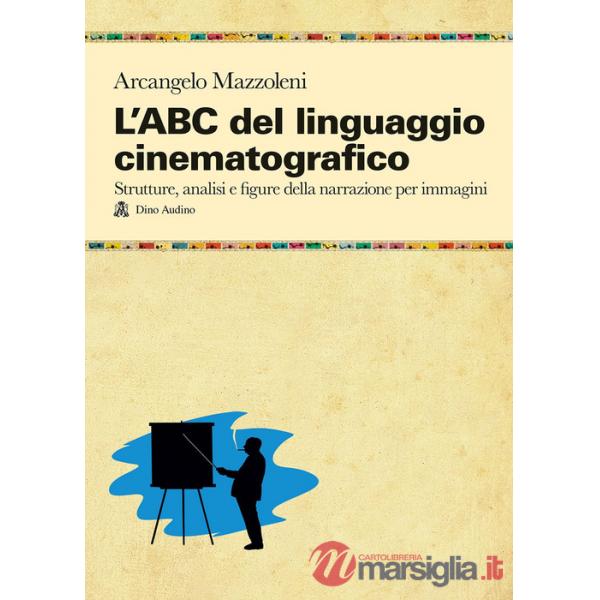 ABC DEL LINGUAGGIO CINEMATOGRAFICO (L')
