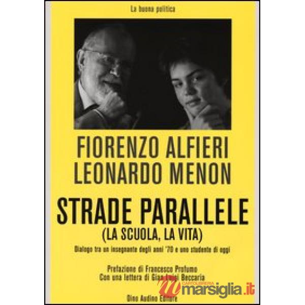 Strade parallele (la scuola, la vita). Dialogo tra un insegnante degli anni '70 