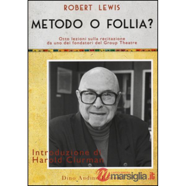 Metodo o follia? Otto lezioni sulla recitazione da uno dei fondatori del Group Theatre