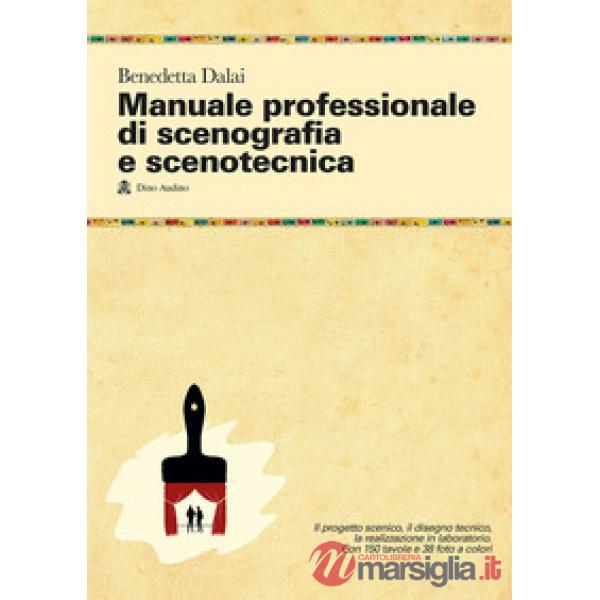 MANUALE PROFESSIONALE DI SCENOGRAFIA E SCENOTECNICA