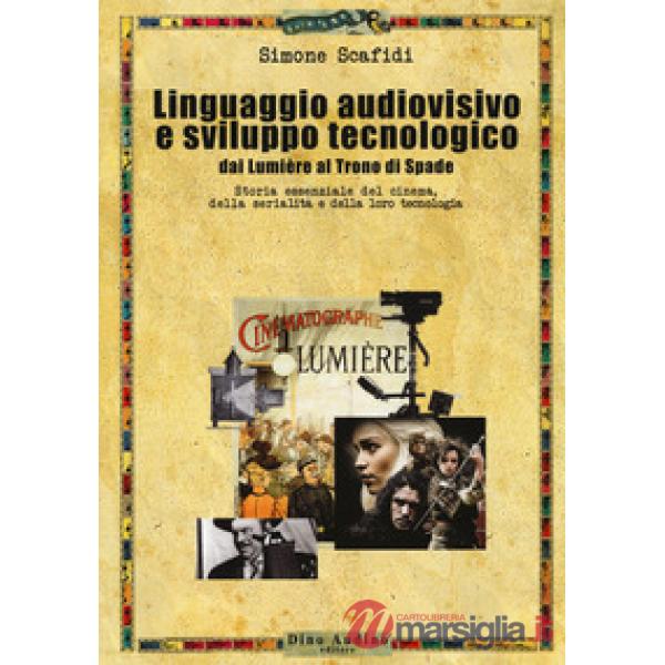 LINGUAGGIO AUDIOVISIVO E SVILUPPO TECNOLOGICO