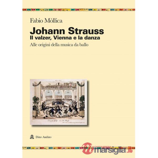Johann Srauss. Il valzer, Vienna e la danza. Alle origini della musica da ballo