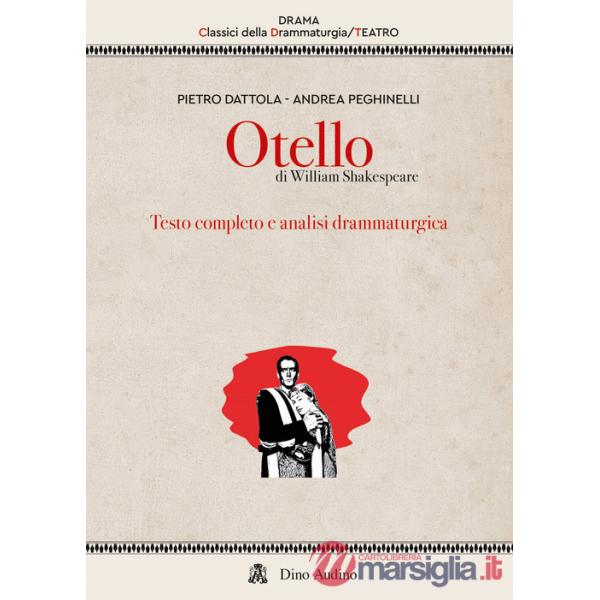 Otello di William Shakespeare. Testo completo e analisi drammaturgica