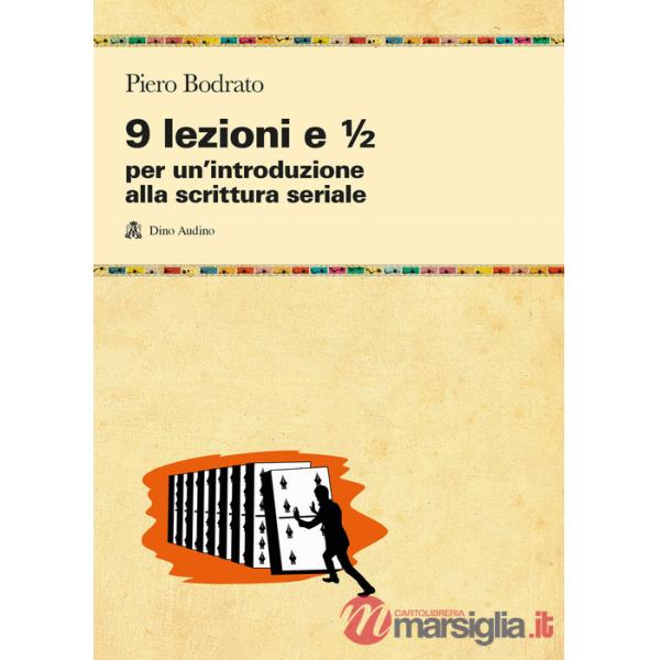 9 lezioni e 1/2 per un'introduzione alla scrittura seriale