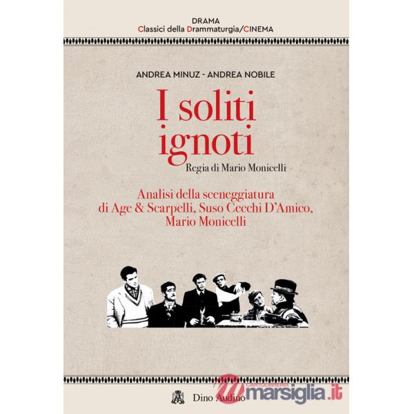 Soliti ignoti. Analisi della sceneggiatura di Age & Scarpelli, Suso Cecchi D'Amico, Mario Monicelli (I)
