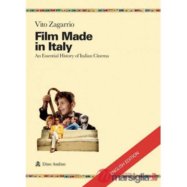 Film made in Italy. An essential history of Italian cinema