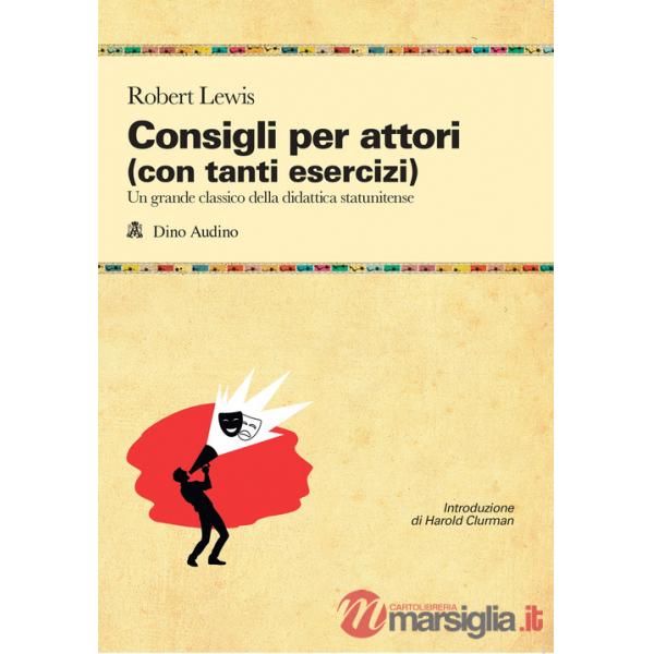 Consigli agli attori (con tanti esercizi)