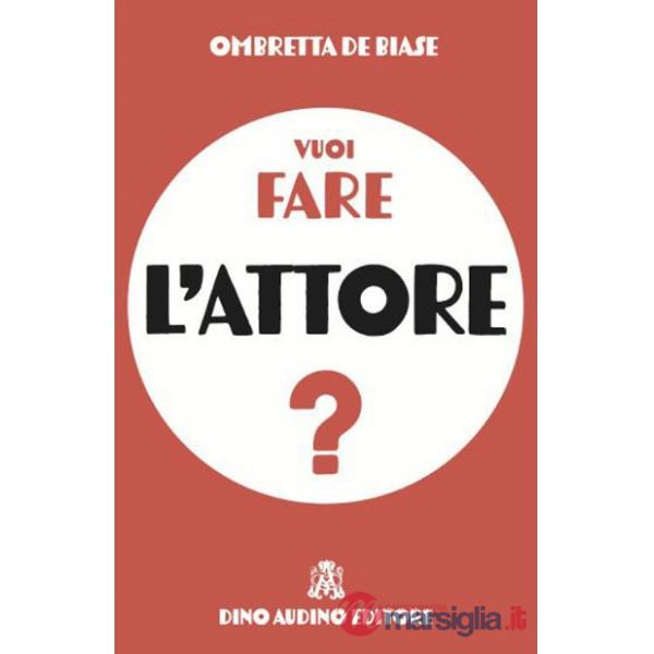 Vuoi fare l'attore?