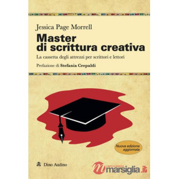 Master di scrittura creativa. La cassetta degli attrezzi per scrittori e lettori. Nuova ediz.