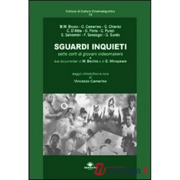 Sguardi inquieti. Sette corti di giovani videomakers. Con DVD