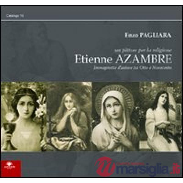 Etienne Azambre. Un pittore per la religione