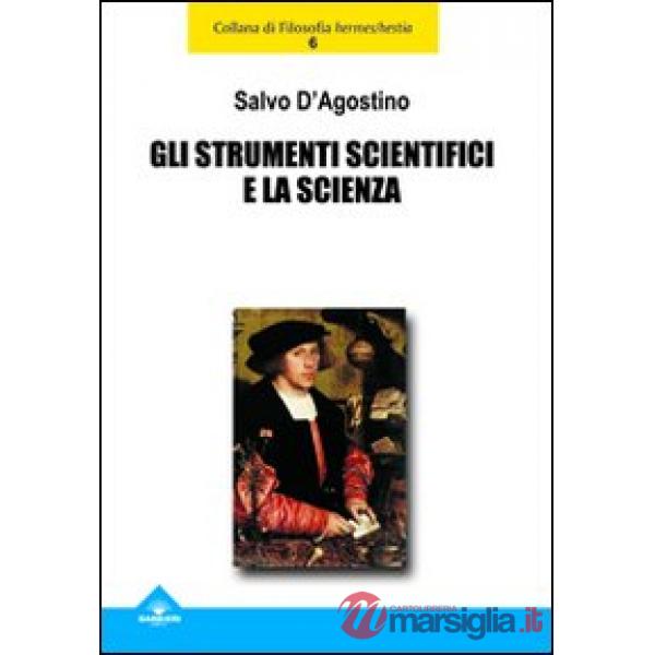 Strumenti scientifici e la scienza (Gli)