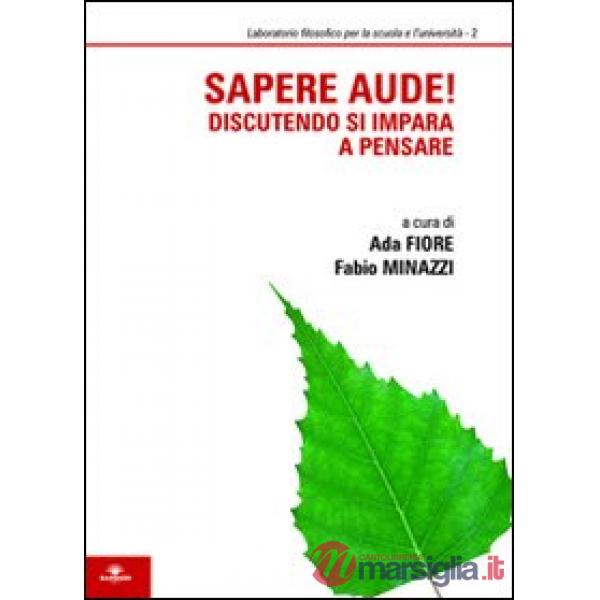 Sapere aude! Discutendo si impara a pensare