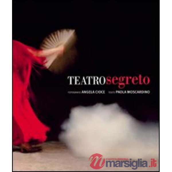 Teatro segreto. Dietro le scene del Petruzzelli 1980-1991