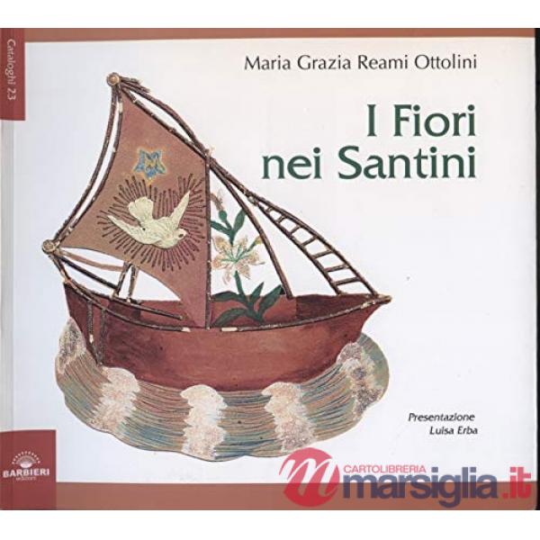 Fiori nei santini. Ediz. illustrata (I)