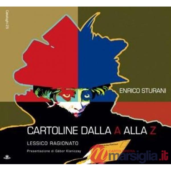 Cartoline dalla A alla Z. Lessico ragionato. Ediz. illustrata