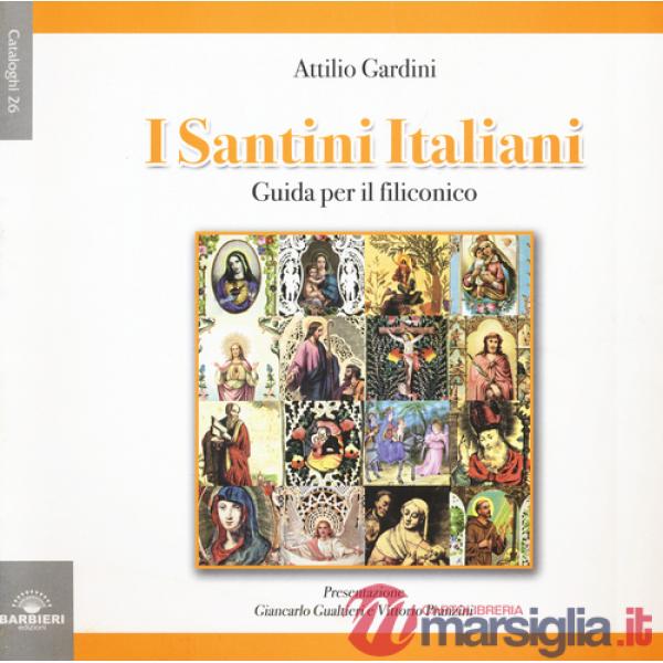 Santini italiani. Guida per il filiconico. Ediz. illustrata (I)