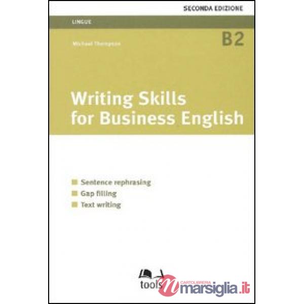 Writing skills for business english. Sentence rephrasing, gap filling, text writing