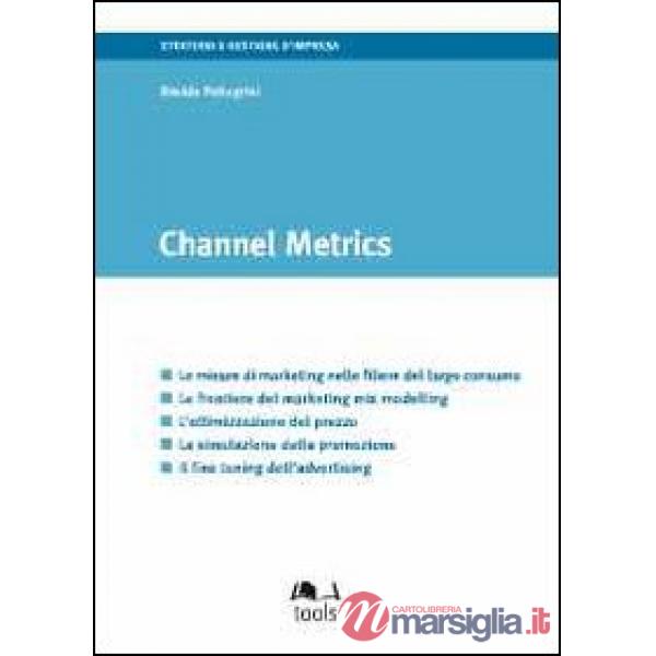 Channel metrics. Ediz. italiana