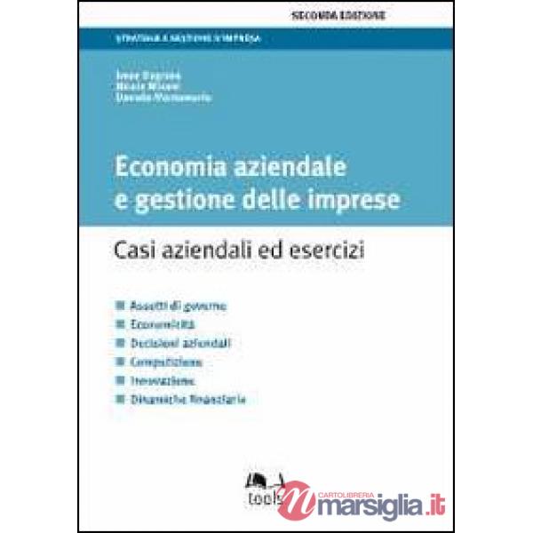 Economia aziendale e gestione delle imprese. Casi aziendali ed esercizi