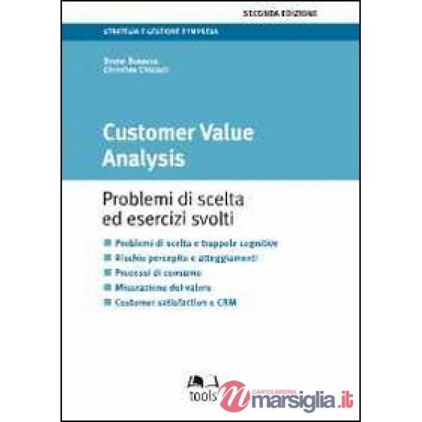 Customer value analysis. Problemi di scelta ed esercizi svolti