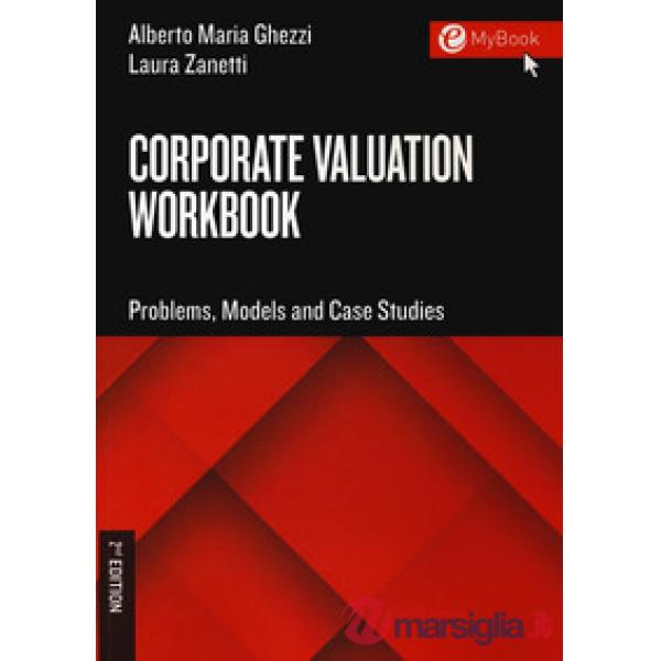 Corporate valuation workbook. Problems, models and case studies