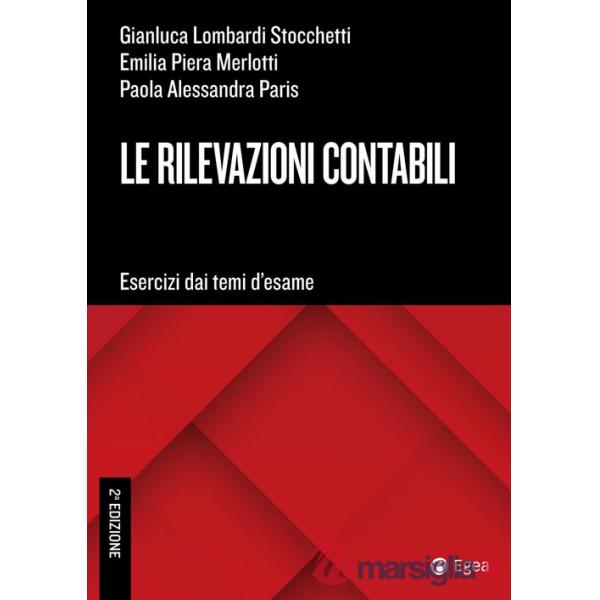 Rilevazioni contabili. Esercizi dai temi d'esame (Le)