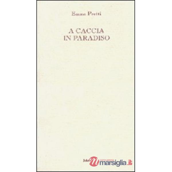 A caccia in paradiso