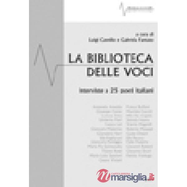 Biblioteca delle voci. Venticinque interviste a poeti italiani (2000-2005) (La)