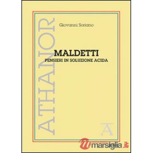 Maldetti. Pensieri in soluzione acida