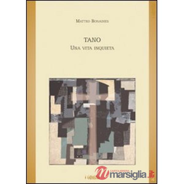 Tano. Una vita inquieta