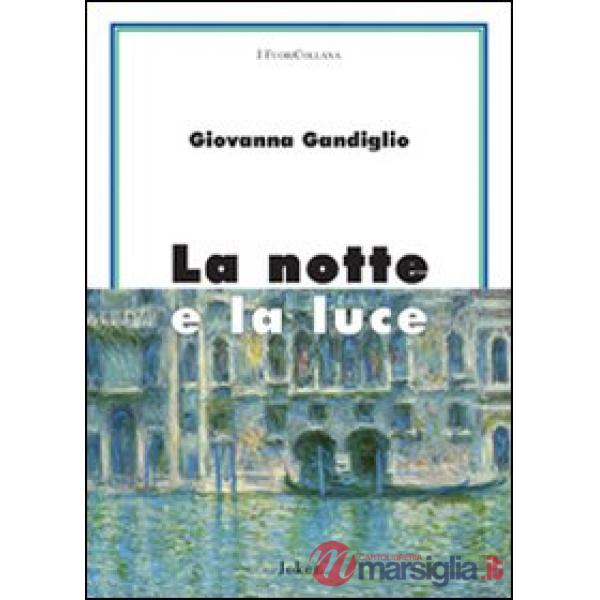 Notte e la luce (La)