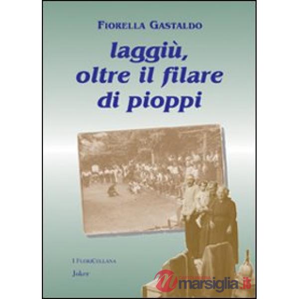 Laggiù, oltre il filare di pioppi