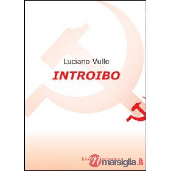 Introibo. Esortazione ad un'etica comunista
