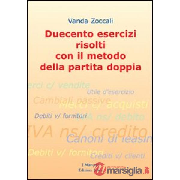 Duecento esercizi risolti con il metodo della partita doppia