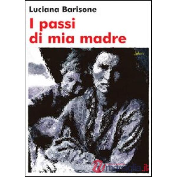 Passi di mia madre (I)