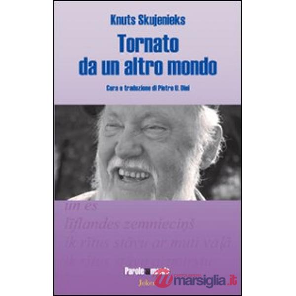 Tornato da un altro mondo. Ediz. multilingue