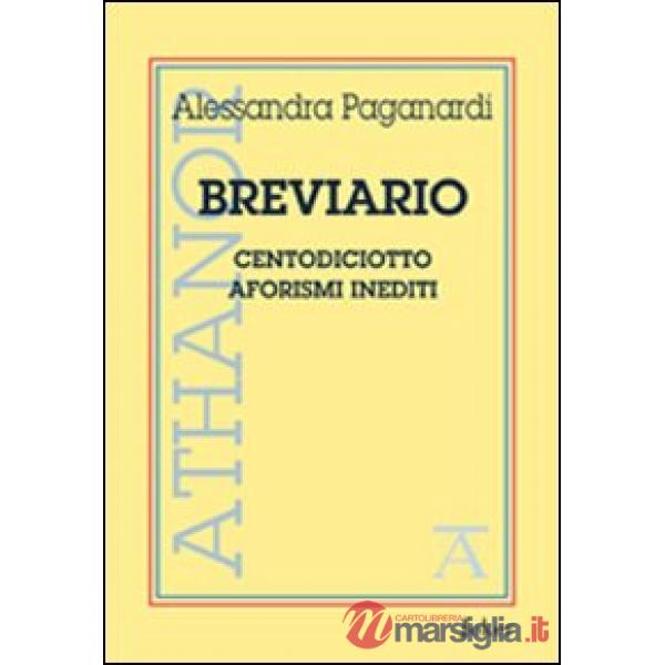Breviario. Centodiciotto aforismi inediti
