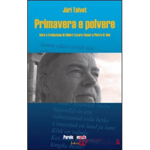 Primavera e polvere. Ediz. multilingue