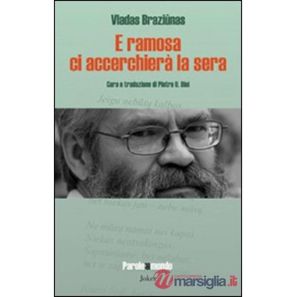 E ramosa ci accerchierà la sera