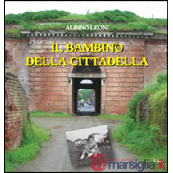 Bambino della Cittadella (Il)