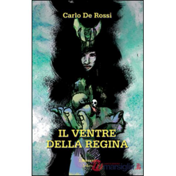 Ventre della regina (Il)