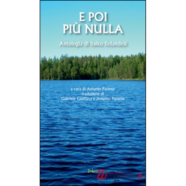 E poi più nulla. Antologia di haiku finlandesi