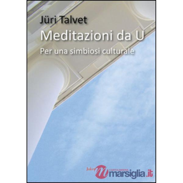 Meditazioni di U. Per una simbiosi culturale